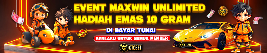 Event Maxwin Emas Gratis 10Gr GTCBET